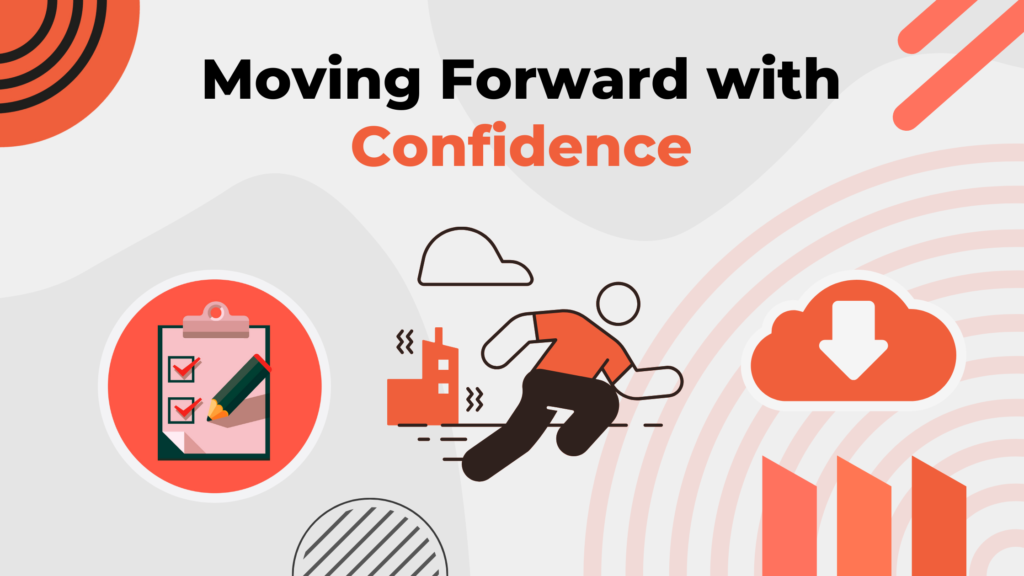 Moving Forward with Confidence