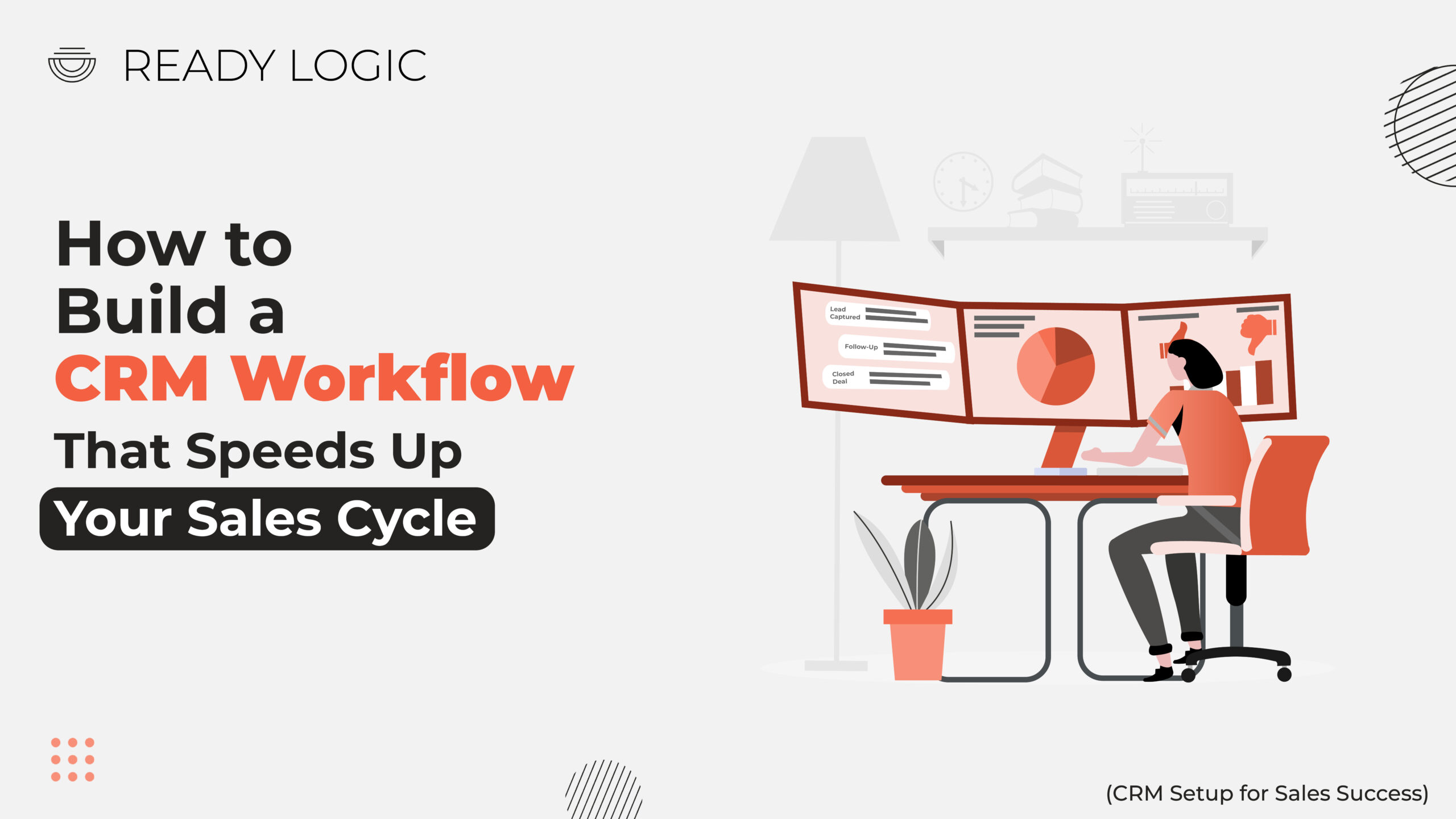 How to Build a CRM Workflow That Speeds Up Your Sales Cycle