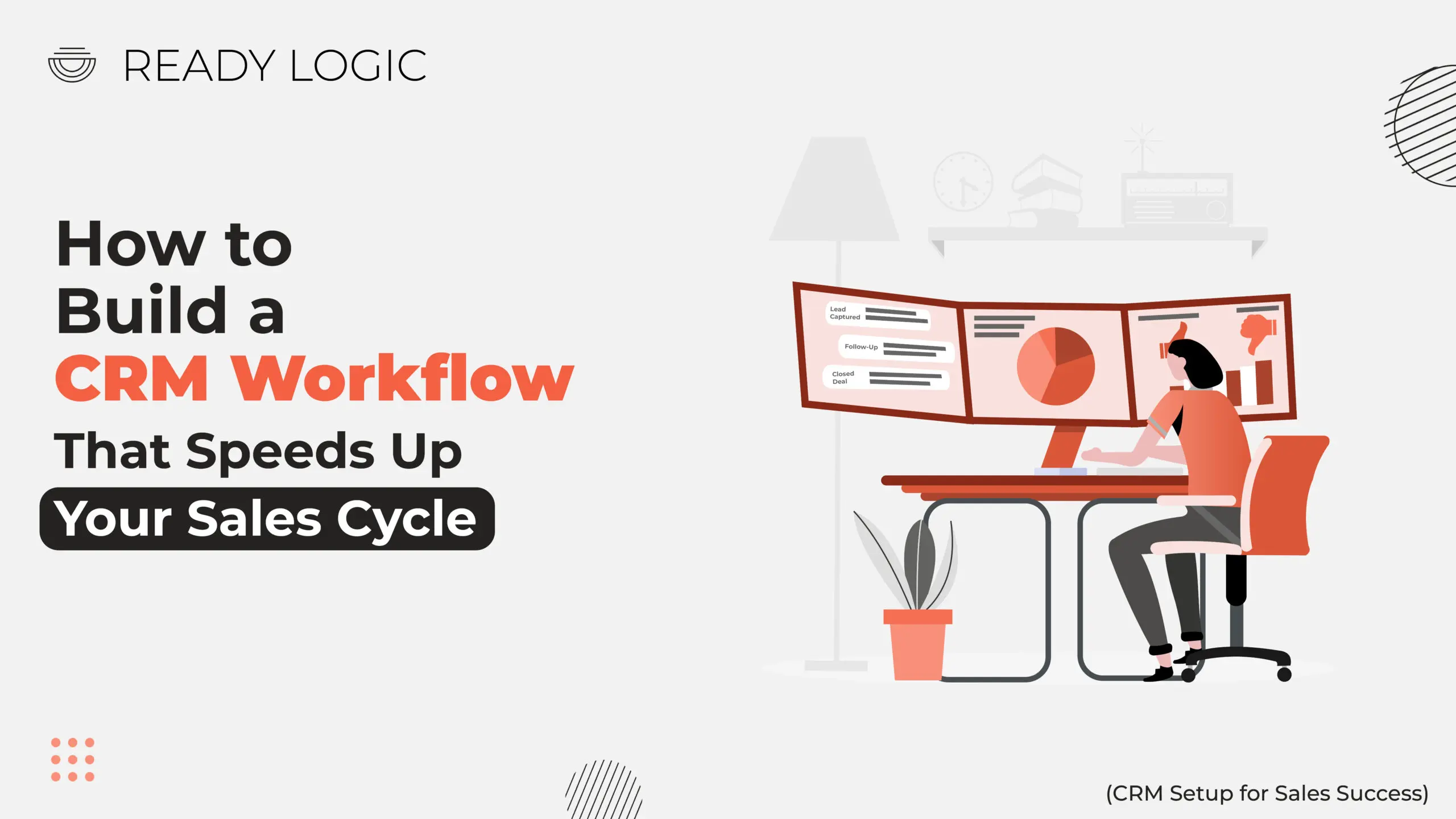 How to Build a CRM Workflow That Speeds Up Your Sales Cycle