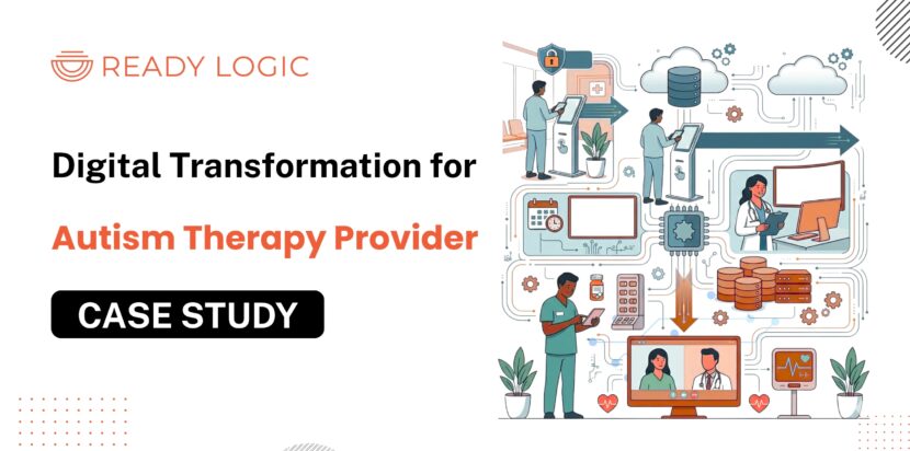 Digital Transformation for Autism Therapy Provider